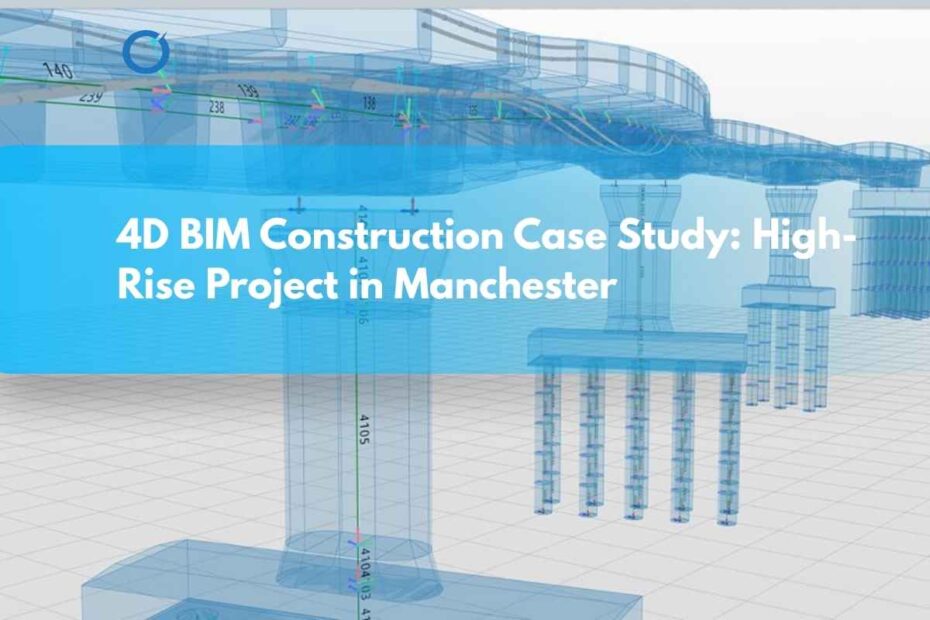 4D-BIM-Construction-Case-Study-High-Rise-Project-in-Manchester