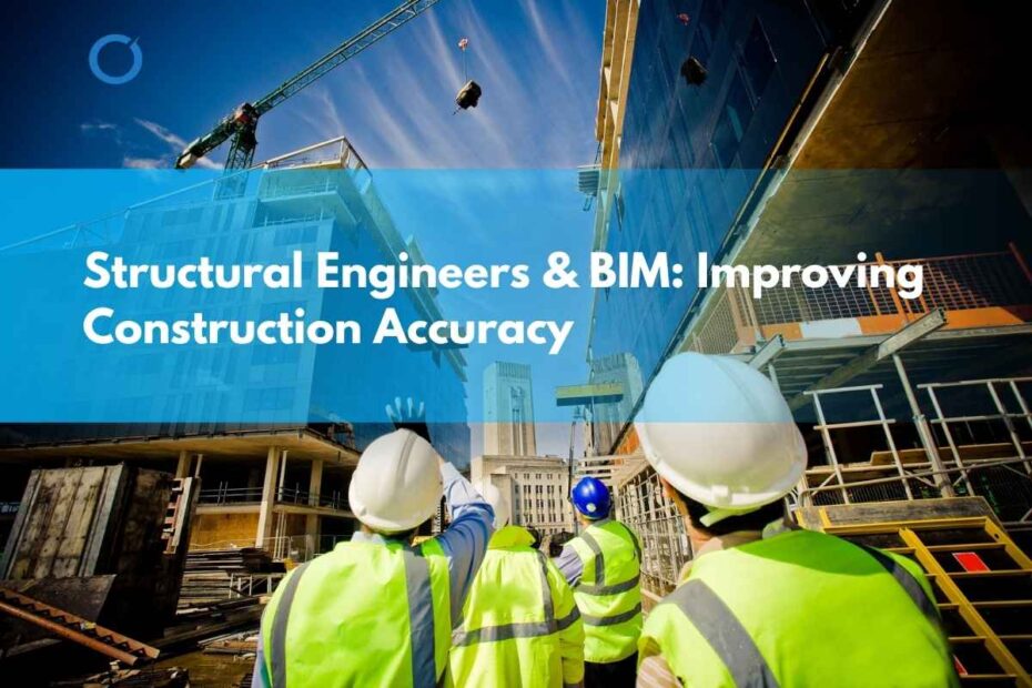 Structural-Engineers-BIM-Improving-Construction-Accuracy