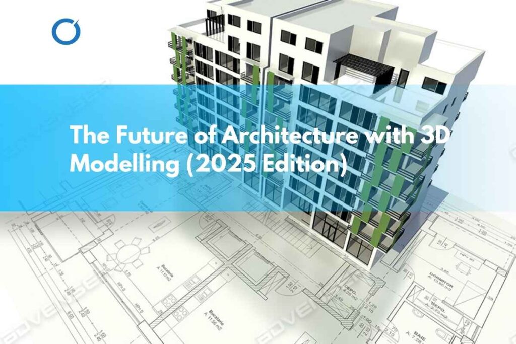 Modelling 3D Future Architecture in 2025 | UK BIM Guide